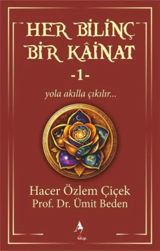 Her Bilinç Bir Kâinat 1