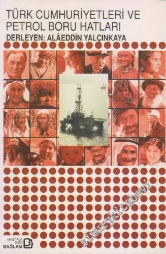 Türk Cumhuriyetleri ve Petrol Boru Hatları -        1998