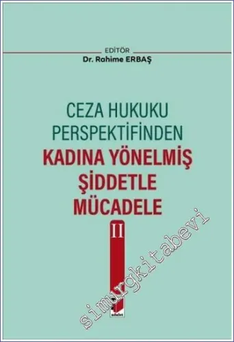 Ceza Hukuku Perspektifinden Kadına Yönelmiş Şiddetle Mücadele II - 202