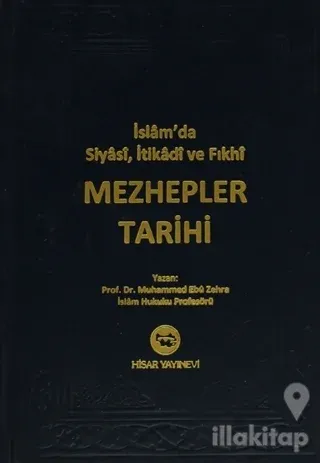 İslam'da Siyasi, İtikadi ve Fıkhi Mezhepler Tarihi (2. Hamur) (Ciltli)