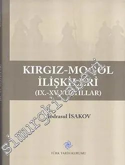 Kırgız-Moğol İlişkileri (IX-XV. Yüzyıllar)  CİLTLİ -