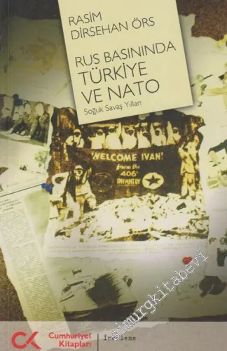 Rus Basınında Türkiye Ve Nato: Soğuk Savaş Yılları -        2011