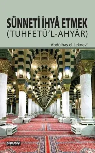 Sünneti İhya Etmek; Tuhfetü'l Ahyar
