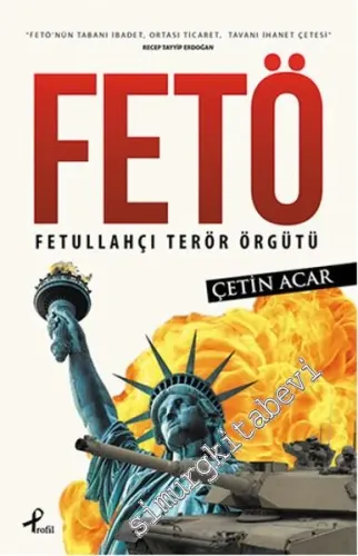 Fetö: Fetullahçı Terör Örgütü - Fetö'nün Tabanı İbadet, Ortası Ticaret, Tavanı İhanet Çetesi -         2016