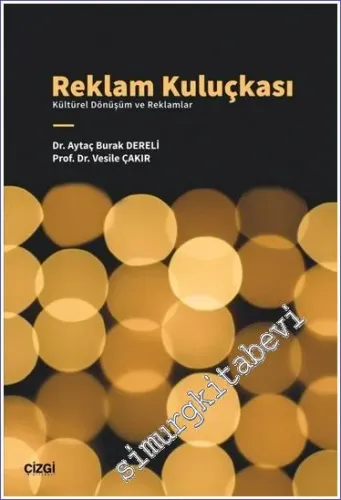 Reklam Kuluçkası - Kültürel Dönüşüm ve Reklamlar -         2023