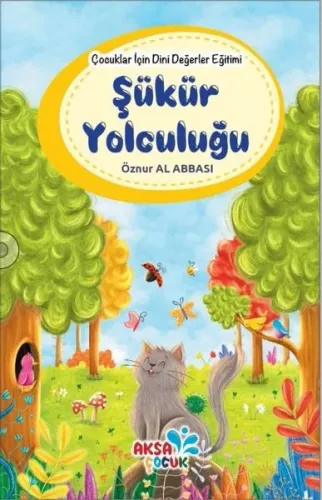 Çocuklar İçin Dini Değerler Eğitimi - Şükür Yolculuğu | benlikitap.com