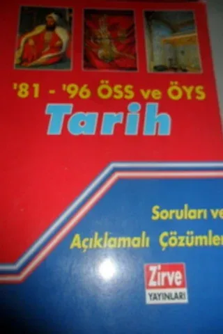 1981 - 1996 ÖSS ve ÖYS Tarih Soruları ve Açıklamalı Çözümleri