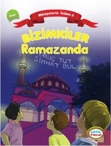 Bizimkiler Ramazanda; Oruç Tutuyor