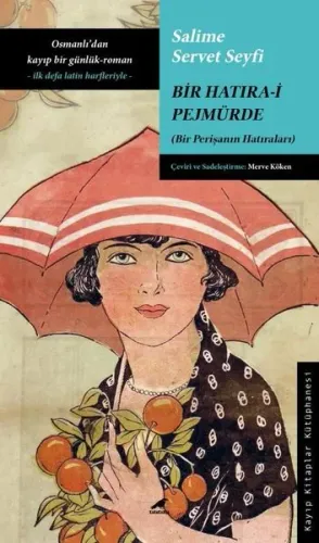 Bir Hatıra-i Pejmürde; Bir Perişanın Hatıraları