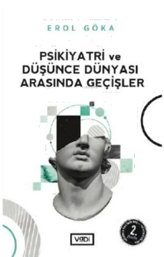 Psikiyatri Ve Düşünce Dünyası Arasında Geçişler