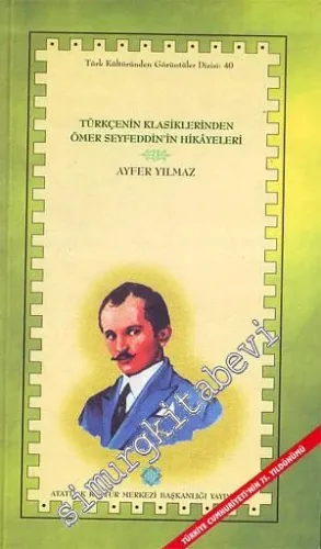 Türkçenin Klasiklerinden Ömer Seyfeddin'in Hikâyeleri -        1998