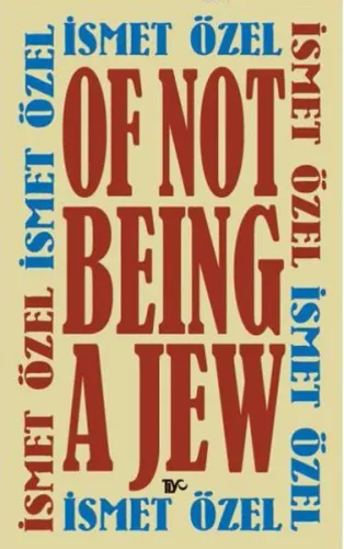 Of Not Being A Jew (Ciltli)