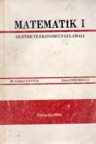 Matematik I ( İşletme ve Ekonomi Uygulamalı )