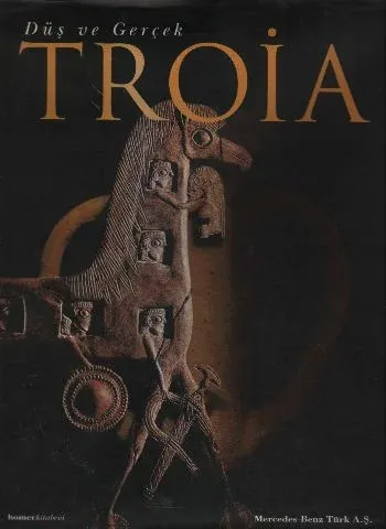 Troia / Düş ve Gerçek