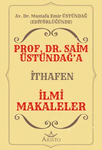 Prof. Dr. Saim Üstündağ’a İthafen İlmi Makaleler