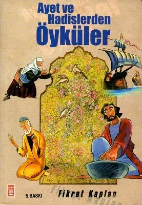 Ayet ve Hadislerden Öyküler