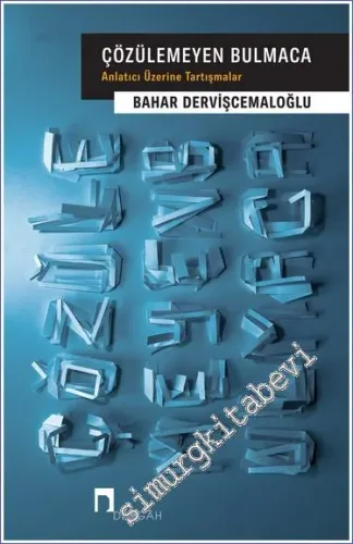 Çözülemeyen Bulmaca Anlatıcı Üzerine Tartışmalar -