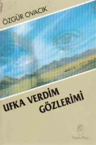 Ufka Verdim Gözlerimi
