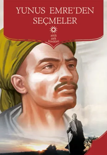 Yunus Emreden Seçmeler (Antik Dünya Klasikleri)