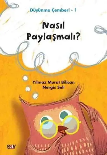 Nasıl Paylaşmalı? - Düşünme Çemberi 1 Nergis Seli Nasıl Paylaşmalı? - Düşünme Çemberi 1 Nergis Seli