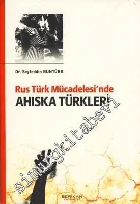 Rus Türk Mücadelesi'nde Ahıska Türkleri -