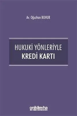 Hukuki Yönleriyle Kredi Kartı