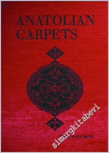 Anatolian Carpets: Masterpieces from the Museum of Turkish and Islamic Arts Istanbul -         1999