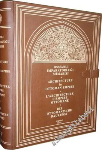 Osmanlı İmparatorluğu Mimarisi = Architecture in Ottoman Empire = l'Architecture de l'Empire Ottomane = Die Ottomanische Baukunst -        1998