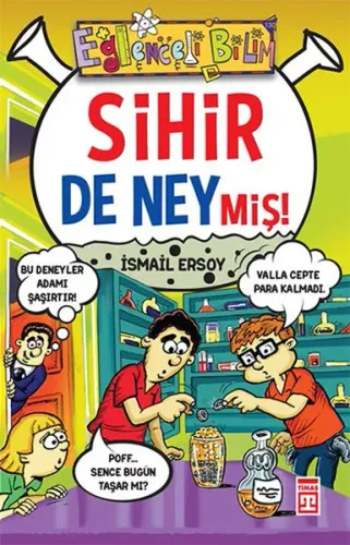Sihir de Neymiş!; Eğlenceli Bilim