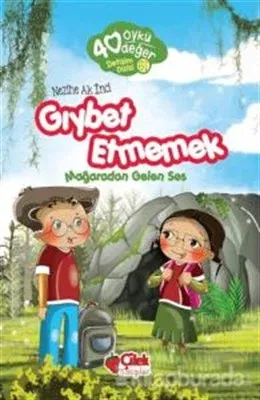 40 Öykü 40 Değer-Gıybet Etmemek Mağaradan Gelen Ses