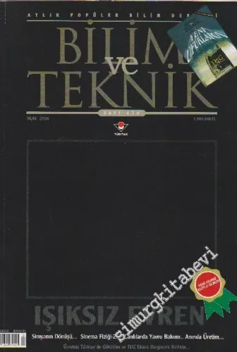 Bilim ve Teknik - Aylık Popüler Bilim Dergisi, Dosya: Işıksız Evren, Simyanın Dönüşü, Sinema Fiziği 2, Canlılarda Yavru Bakımı - Sayı: 434      Ocak