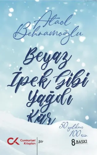 Beyaz İpek Gibi Yağdı Kar Ataol Behramoğlu