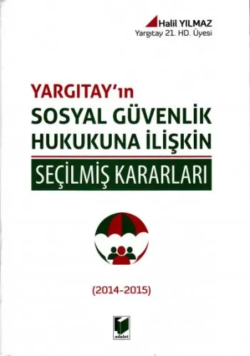 Yargıtay'ın Sosyal Güvenlik Hukukuna İlişkin Seçilmiş Kararları