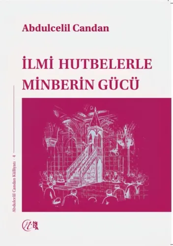 İlmi Hutbelerle Minberin Güccü