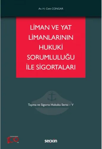 Liman ve Yat Limanlarının Hukuki Sorumluluğu ile Sigortaları