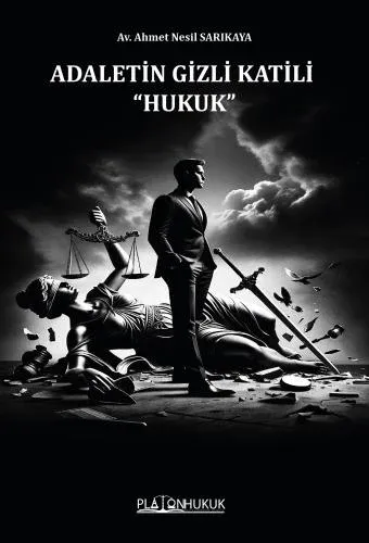Adaletin Gizli Katili "Hukuk"