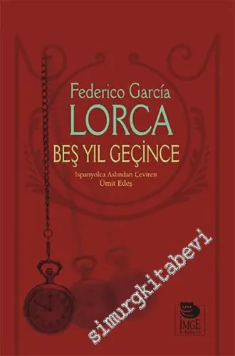 Beş Yıl Geçince: Üç Perde Beş Sahnelik Zaman Efsanesi -         2016