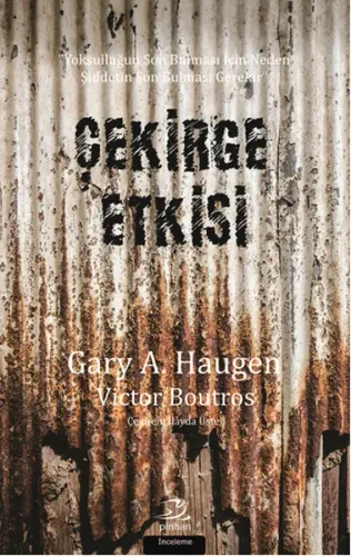 Çekirge Etkisi; Yoksulluğun Son Bulması İçin Neden Şiddetin Son Bulması Gerekir