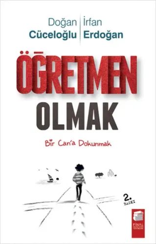 Öğretmen Olmak; Bir Can'a Dokunmak