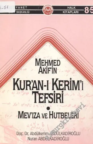 Mehmed Akif'in Kuran - ı Kerim'i Tefsiri ( Mev'iza ve Hutbeleri ) -