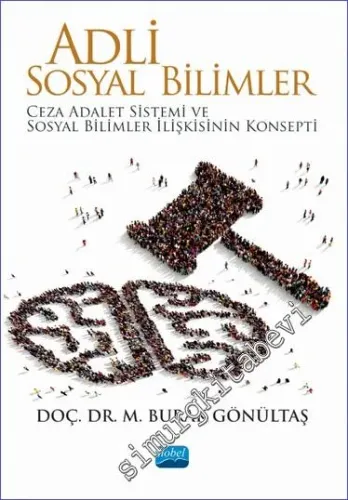 Adli Sosyal Bilimler: Ceza Adalet Sistemi ve Sosyal Bilimler İlişkisinin Konsepti -         2025