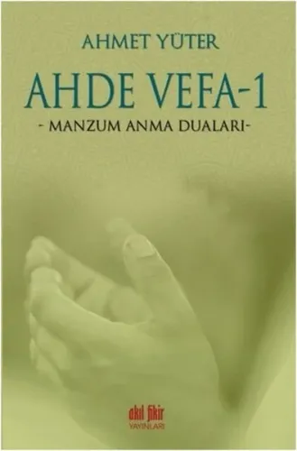 Ahde Vefa 1; Manzum Anma Duaları