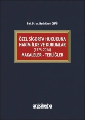 Özel Sigorta Hukukuna Hakim İlke ve Kurumlar