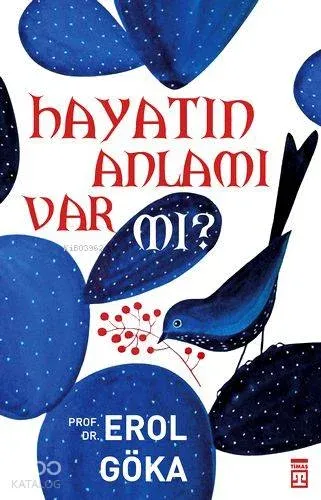 Hayatın Anlamı Var Mı?