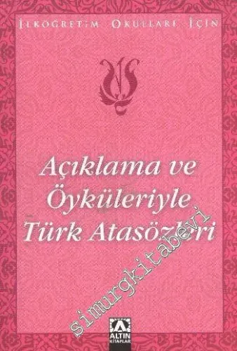 Açıklama ve Öyküleriyle Türk Atasözleri -         2009