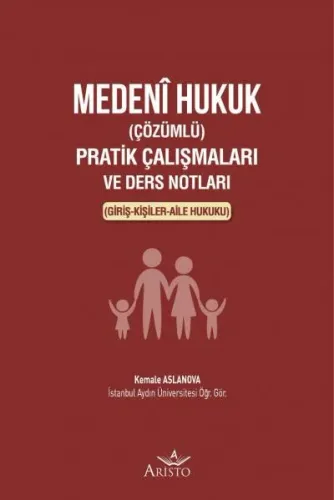 Medeni Hukuk (Çözümlü) Pratik Çalışmaları ve Ders Notları