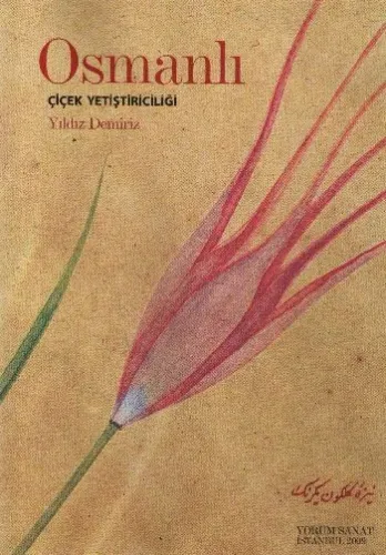Osmanlı Çiçek Yetiştiriciliği