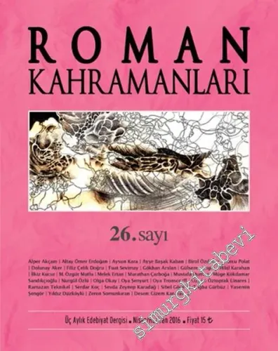 Roman Kahramanları 3 Aylık Edebiyat Dergisi  Sayı: 26 - Sayı: 26      Nisan - Haziran