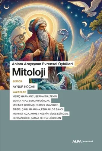 Mitoloji ;Anlam Arayışının Evrensel Öyküleri