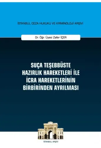 Suça Teşebbüste Hazırlık Hareketleri ile İcra Hareketlerinin Birbirinden Ayrılması